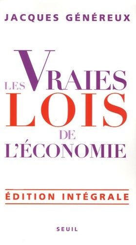 Livrenpoche : Les Vraies Lois de l'économie. Edition intégrale - Jacques Généreux - Livre