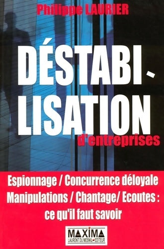 Livrenpoche : Déstabilisation d'entreprises - Philippe Laurier - Livre