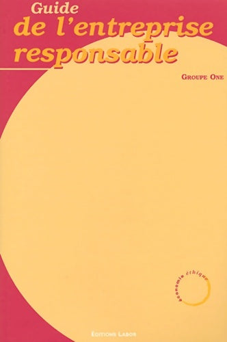 Livrenpoche : Guide de l'entreprise responsable : Tome I - 12 fiches didactiques pour appliquer le développement durable en entreprise - Groupe One - Livre