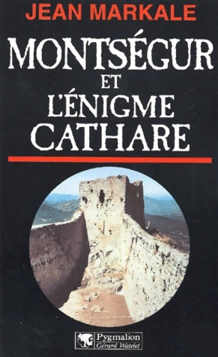 Livrenpoche : Montségur et l'énigme cathare - Jean Markale - Livre