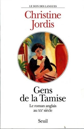 Livrenpoche : Gens de la Tamise. Le roman anglais au XXe siècle - Christine Jordis - Livre