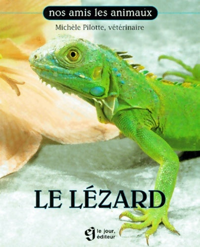 Livrenpoche : Le Lézard - Pilotte - Livre