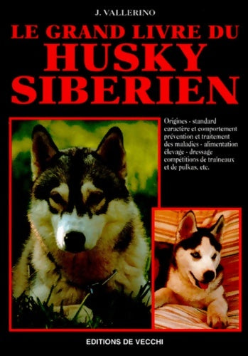 Livrenpoche : Le Grand Livre du Husky sibérien - J. Vallerino - Livre