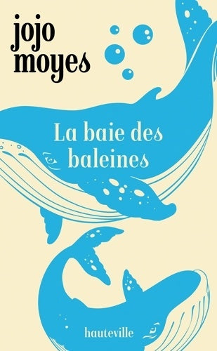 Livrenpoche : La baie des baleines - Jojo Moyes - Livre
