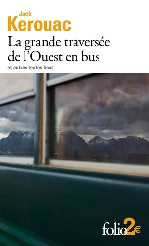 Livrenpoche : La grande traversée de l'Ouest en bus et autres textes beat - Jack Kerouac - Livre
