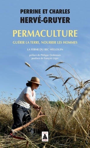 Livrenpoche : Permaculture : Guérir la terre nourrir les hommes. - Charles Hervé-Gruyer - Livre