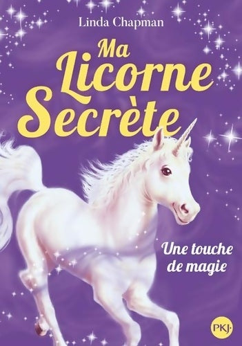 Livrenpoche : Ma licorne secrète Tome VIII : Une touche de magie - Linda Chapman - Livre