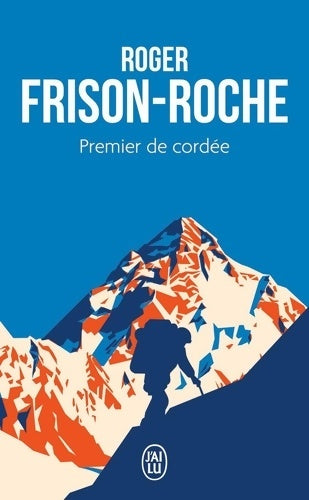 Livrenpoche : Premier de cordée - Roger Frison-Roche - Livre