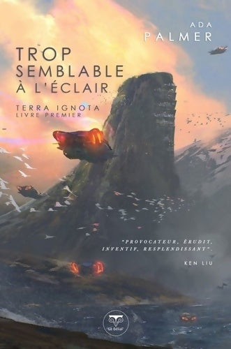 Livrenpoche : Trop semblable à l'éclair : TERRA IGNOTA - LIVRE PREMIER - Ada Palmer - Livre