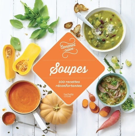 Livrenpoche : Soupes - 100 recettes réconfortantes - Collectif - Livre