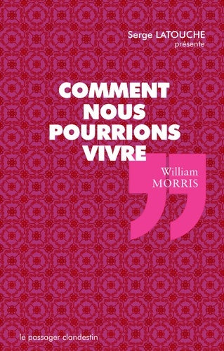 Livrenpoche : Comment nous pourrions vivre - William Morris - Livre
