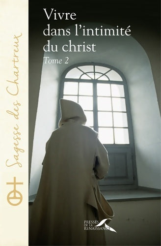 Livrenpoche : Vivre dans l'intimité du Christ Tome II - Un Chartreux - Livre