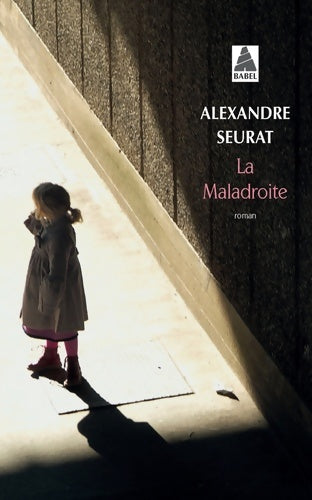 Livrenpoche : La maladroite - Alexandre Seurat - Livre