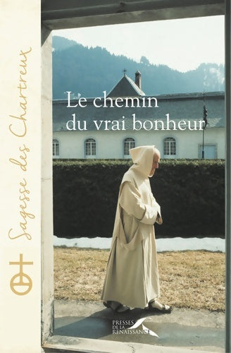 Livrenpoche : Le chemin du vrai bonheur - Un Chartreux - Livre