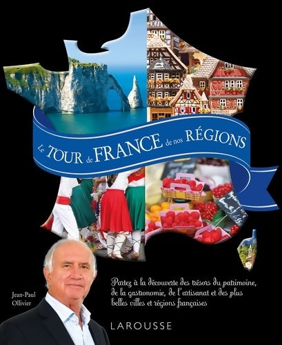 Livrenpoche : Le Tour de France de nos régions - Jean-Paul Ollivier - Livre