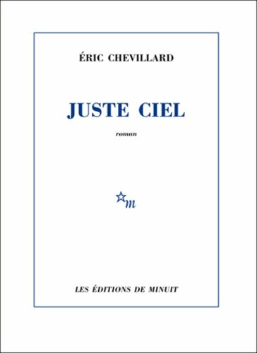 Livrenpoche : Juste ciel - Eric Chevillard - Livre