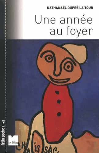 Livrenpoche : Une année au foyer - Nathanaël Dupré La Tour - Livre