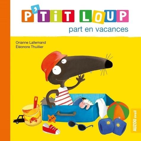 Livrenpoche : P'tit loup part en vacances - Orianne Lallemand - Livre