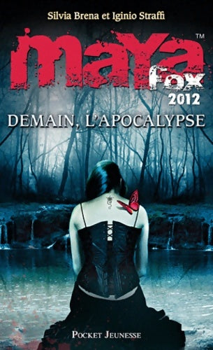 Livrenpoche : 3. MAYA Fox 2012 : Demain l'apocalypse - Silvia Brena - Livre