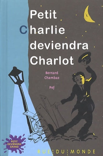 Livrenpoche : Petit Charlie deviendra Charlot - Bernard Chambaz - Livre