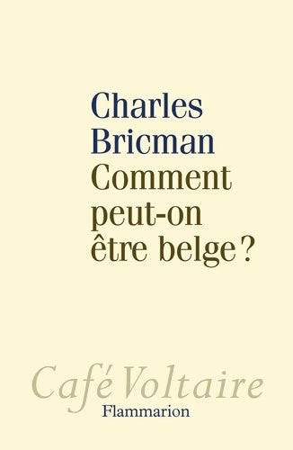 Livrenpoche : Comment peut-on être Belge? - Charles Bricman - Livre