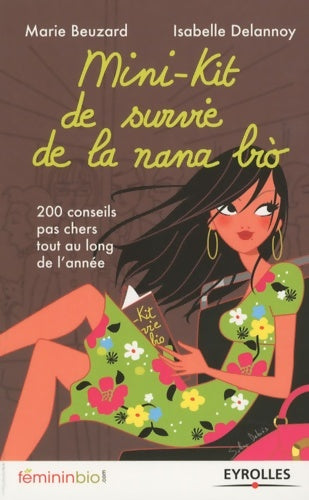 Livrenpoche : Mini-kit de survie de la nana bio : 200 conseils pas chers tout au long de l'année - Isabelle Delannoy - Livre