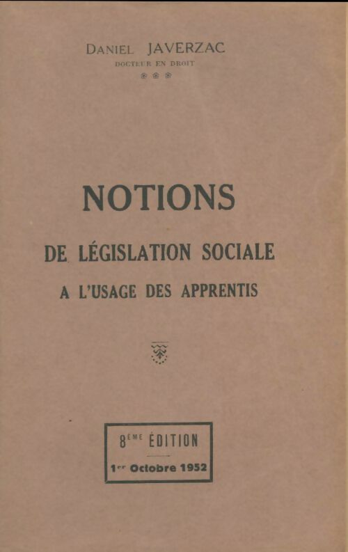 Livrenpoche : Notions de législation sociale à l'usage des apprentis - Daniel Javerzac - Livre
