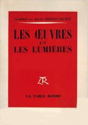 Livrenpoche : Les oeuvres et les lumières - André Brincourt - Livre