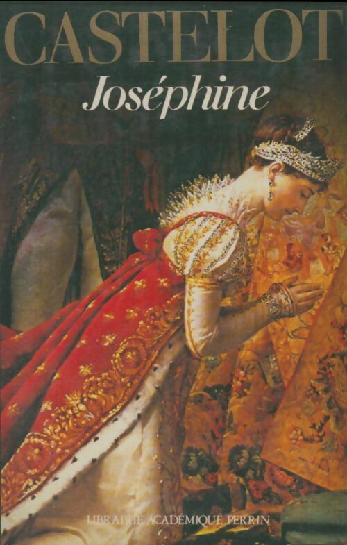 Livrenpoche : Joséphine - André Castelot - Livre