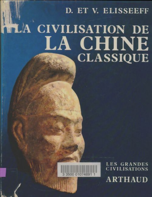 Livrenpoche : La civilisation de la Chine classique - Vadim Elisseeff - Livre
