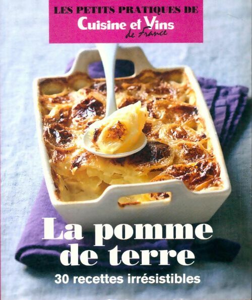 Livrenpoche : La pomme de terre : 30 recettes irrésistibles - Collectif - Livre