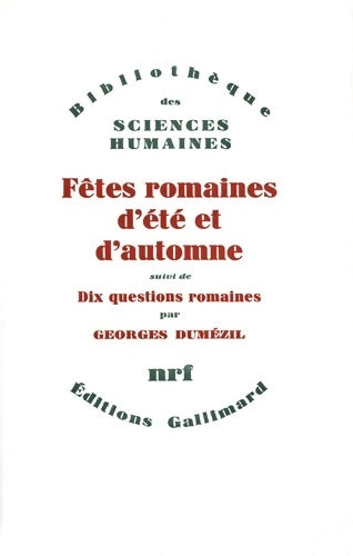 Livrenpoche : Fêtes romaines d'été et d'automne / Dix questions romaines - Georges Dumézil - Livre