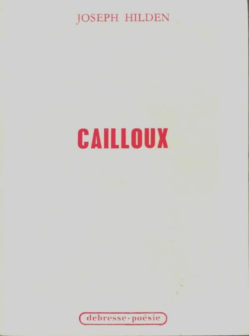 Livrenpoche : Cailloux - Joseph Hilden - Livre