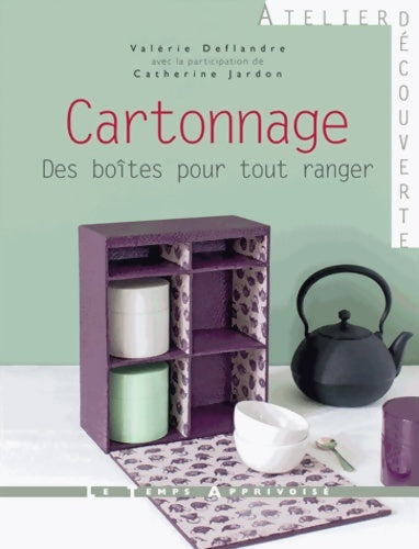 Livrenpoche : Cartonnage Des boîtes pour tout ranger - Valérie Deflandre - Livre