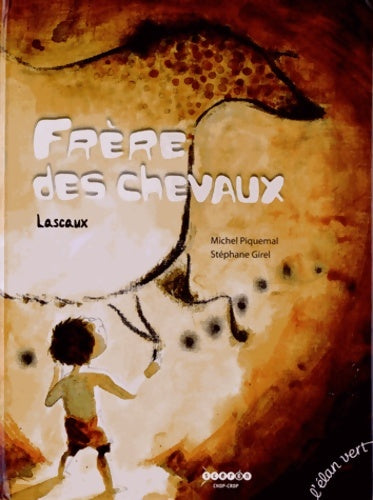Livrenpoche : Frère des chevaux : Lascaux - Michel Piquemal - Livre