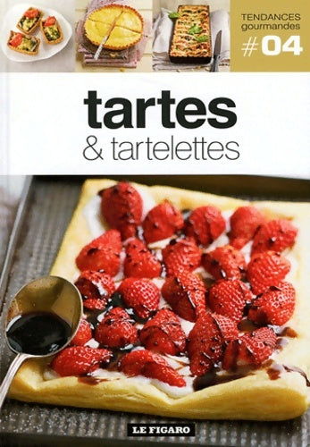 Livrenpoche : Tartes & tartelettes Tome IV - Le Figaro - Livre