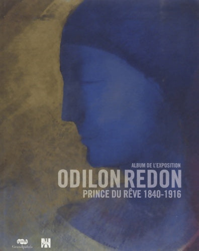 Livrenpoche : ODILON REDON - PRINCE DU rêve 1840-1916 - ALBUM DE L'EXPOSITION - PINCHON PIERRE - Livre