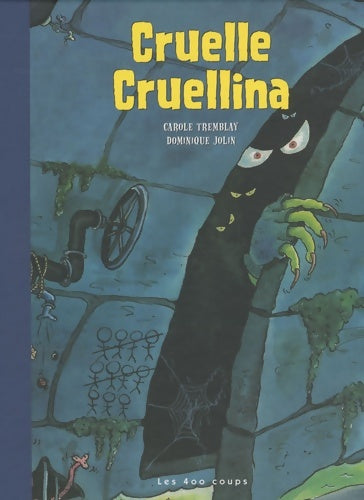 Livrenpoche : Cruelle Cruellina - Carole Tremblay - Livre