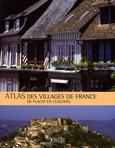 Livrenpoche : Atlas des villages de France : De places en clochers - Aude De Tocqueville - Livre