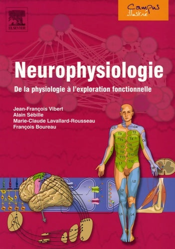 Livrenpoche : Neurophysiologie : De la physiologie à l'exploration fonctionnelle - Jean-François Vibert - Livre