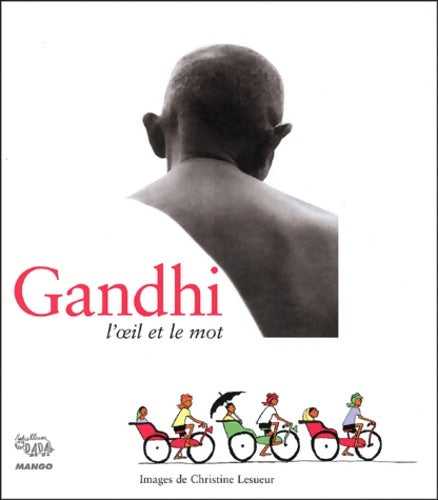 Livrenpoche : Gandhi l'oeil et le mot - Collectif - Livre