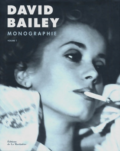 Livrenpoche : David Bailey Monographie Volume 1 - David Bailey - Livre