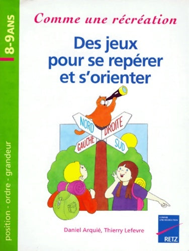 Livrenpoche : Des Jeux Pour Se Reperer Et S'Orienter. Position Ordre Grandeur - Thierry Lefèvre - Livre