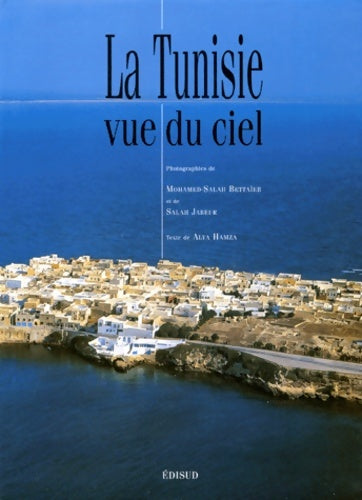 Livrenpoche : LA Tunisie VUE DU CIEL - Mohamed-Salah Bettaieb - Livre