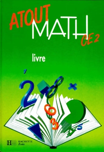 Livrenpoche : Atout math CE2. Livre de l'élève - Perrot - Livre