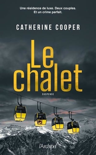 Livrenpoche : Le Chalet : Un best-seller hivernal selon le Sunday Times - Catherine Cooper - Livre