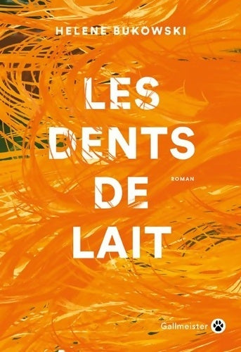 Livrenpoche : Les dents de lait - Hélène Bukowski - Livre