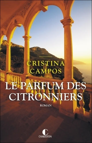 Livrenpoche : Le parfum des citronniers - Cristina Campos - Livre