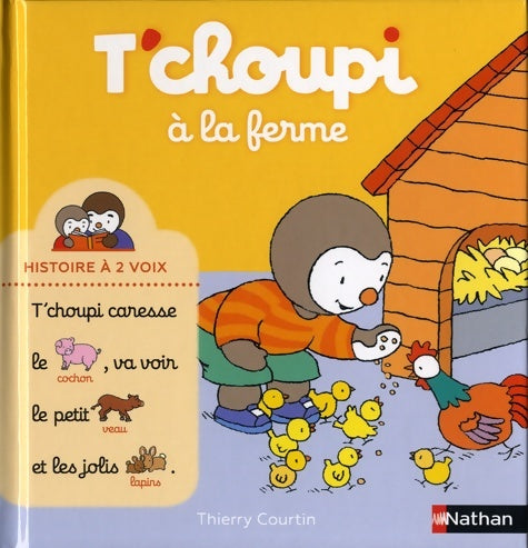Livrenpoche : T'choupi à la ferme - Histoire à 2 voix - Dès 2 ans - Thierry Courtin - Livre