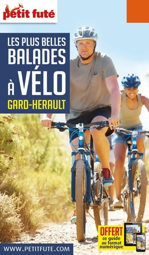 Livrenpoche : Guide Les plus belles Balades à Vélo Gard-Hérault 2019-2020 Petit Futé - Dominique Auzias - Livre